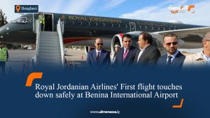 Royal Jordanian Airlines' First flight touches down safely at Benina International Airport