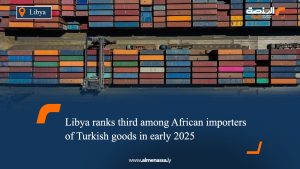 Libya ranks third among African importers of Turkish goods in early 2025