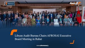 Libyan Audit Bureau Chairs AFROSAI Executive Board Meeting in Rabat