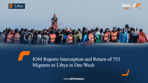 IOM Reports Interception and Return of 753 Migrants to Libya in One Week