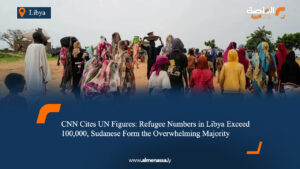 CNN Cites UN Figures: Refugee Numbers in Libya Exceed 100,000, Sudanese Form the Overwhelming Majority