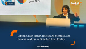Libyan Union Head Criticises Al-Menfi’s Doha Summit Address as Detached from Reality