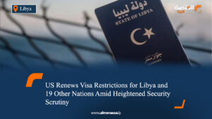 US Renews Visa Restrictions for Libya and 19 Other Nations Amid Heightened Security Scrutiny