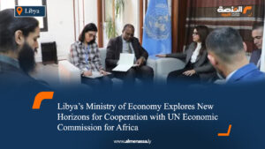 Libya’s Ministry of Economy Explores New Horizons for Cooperation with UN Economic Commission for Africa