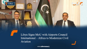 Libya Signs MoU with Airports Council International – Africa to Modernize Civil Aviation  