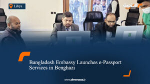 Bangladesh Embassy Launches e-Passport Services in Benghazi
