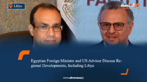 ​Egyptian Foreign Minister and US Advisor Discuss Regional Developments, Including Libya