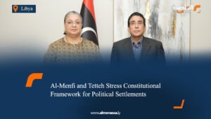 Al-Menfi and Tetteh Stress Constitutional Framework for Political Settlements