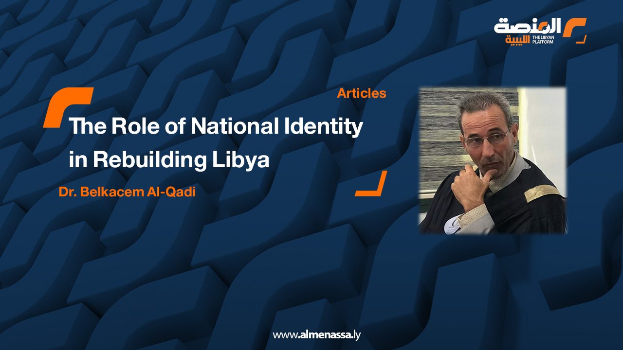 The Role of National Identity in Rebuilding Libya