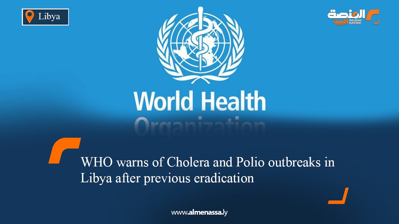 WHO warns of Cholera and Polio outbreaks in Libya after previous eradication