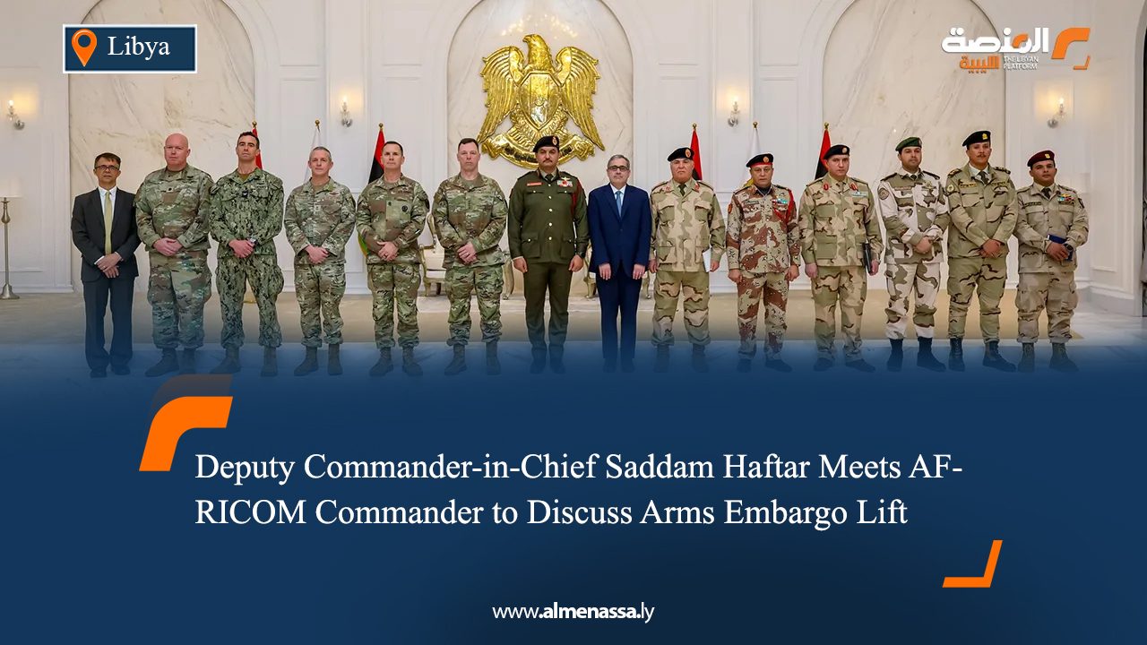 Deputy Commander-in-Chief Saddam Haftar Meets AFRICOM Commander to Discuss Arms Embargo Lift