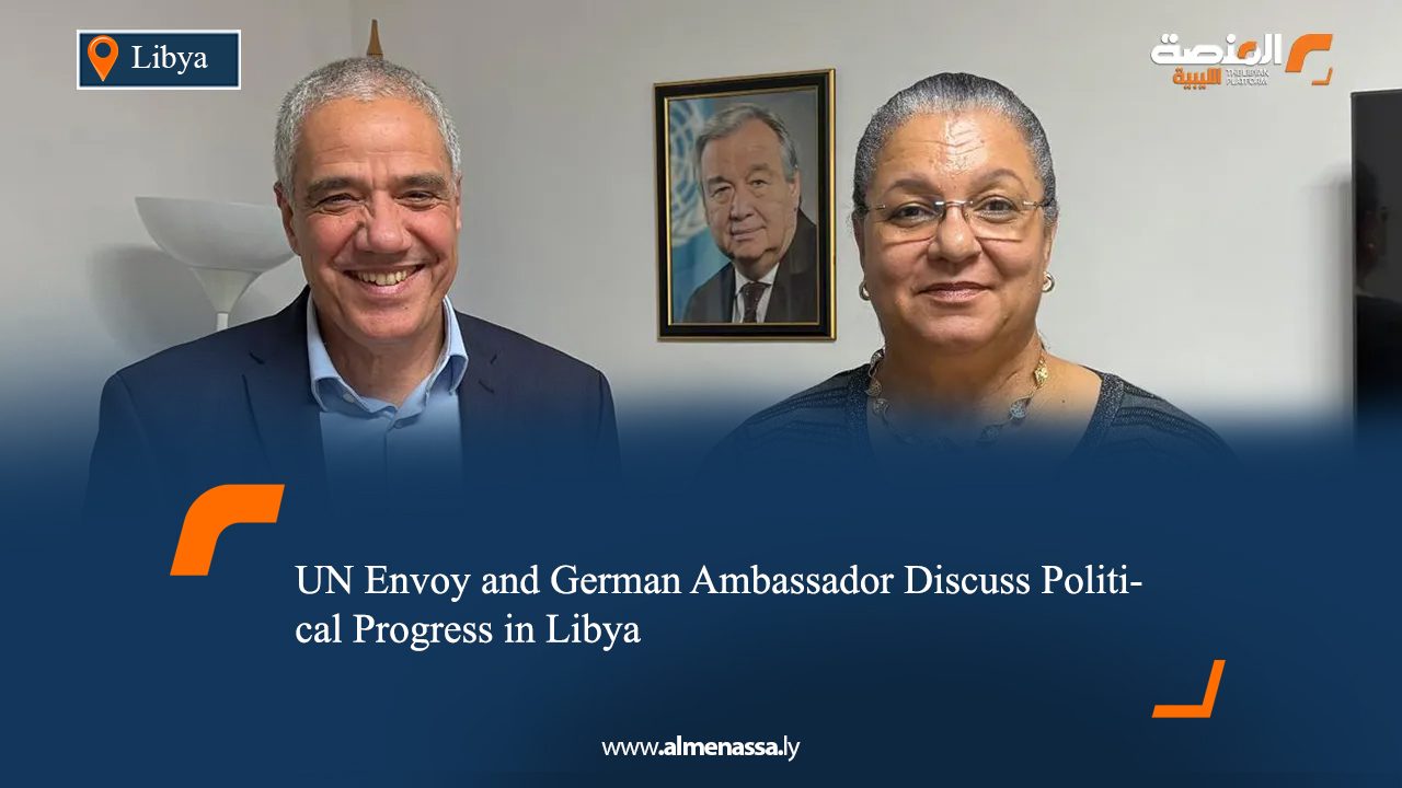 UN Envoy and German Ambassador Discuss Political Progress in Libya