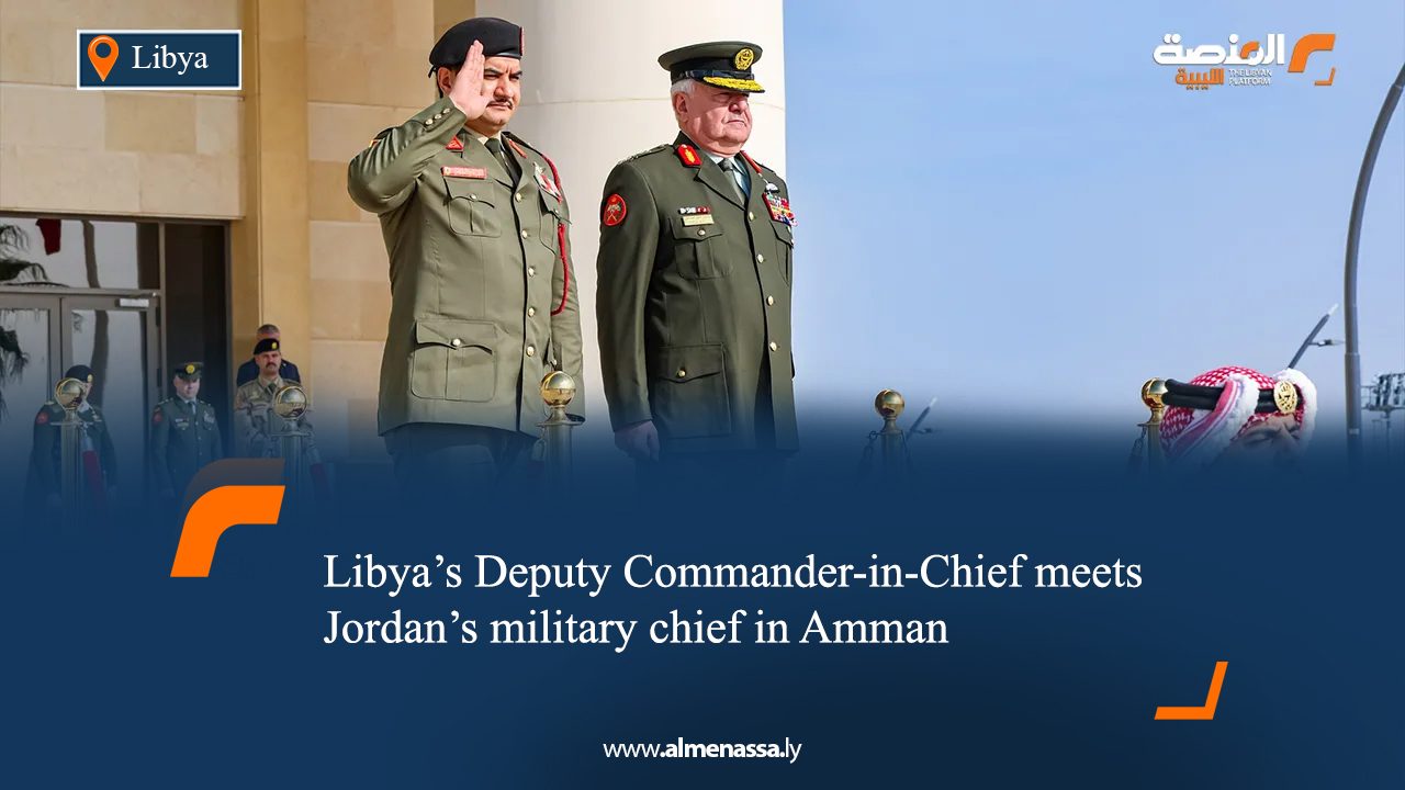Libya’s Deputy Commander-in-Chief meets Jordan’s military chief in Amman 
