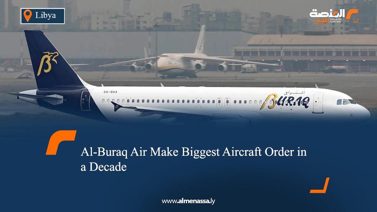 Al-Buraq Air Make Biggest Aircraft Order in a Decade
