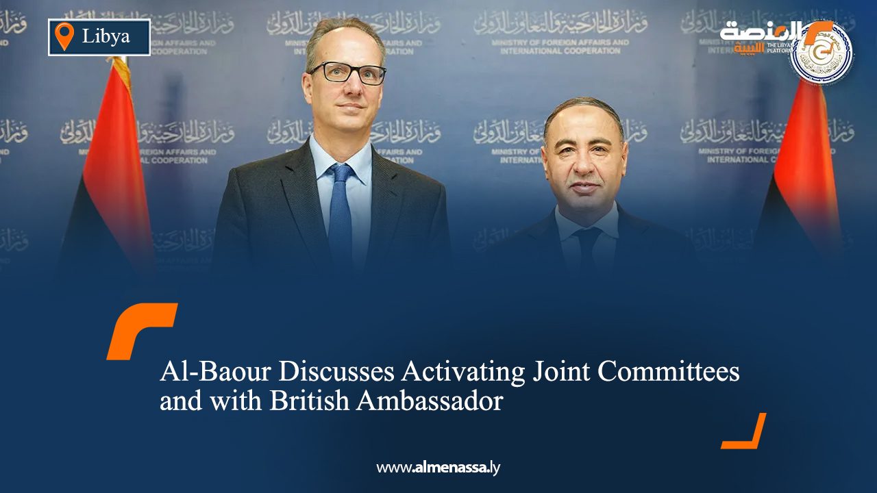 Al-Baour Discusses Activating Joint Committees and with British Ambassador