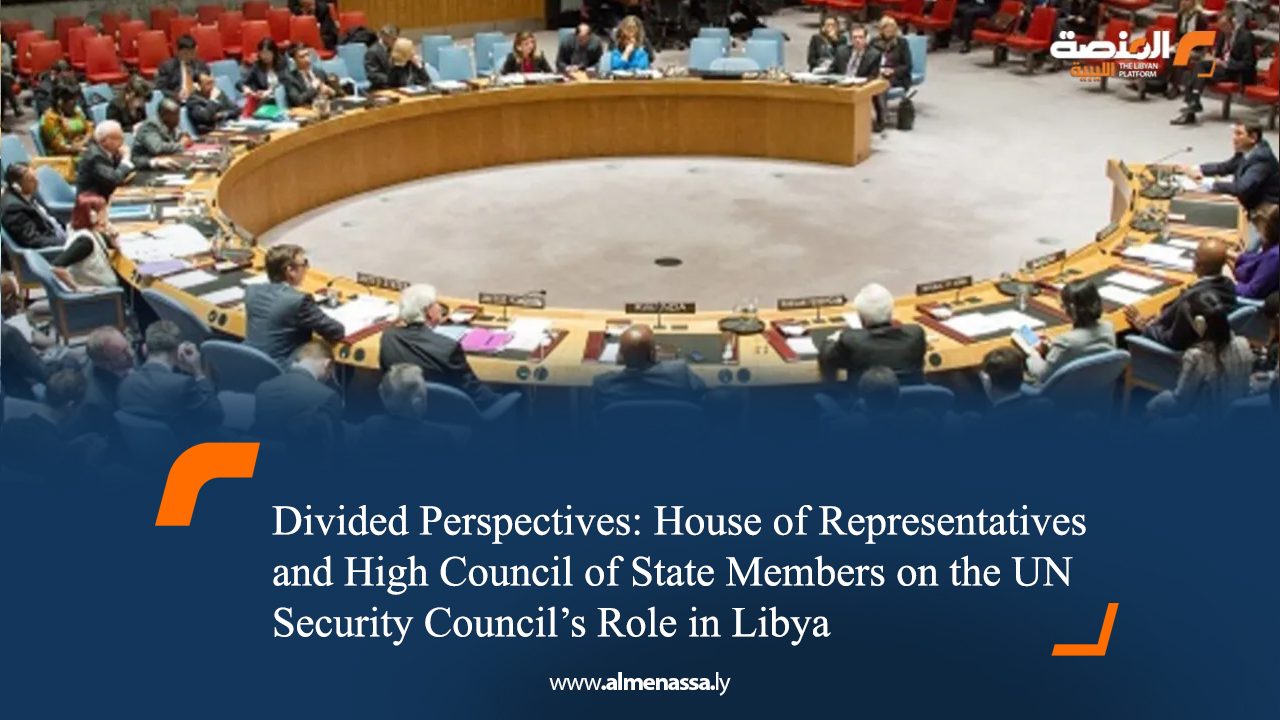 Divided Perspectives: House of Representatives and High Council of State Members on the UN Security Council’s Role in Libya