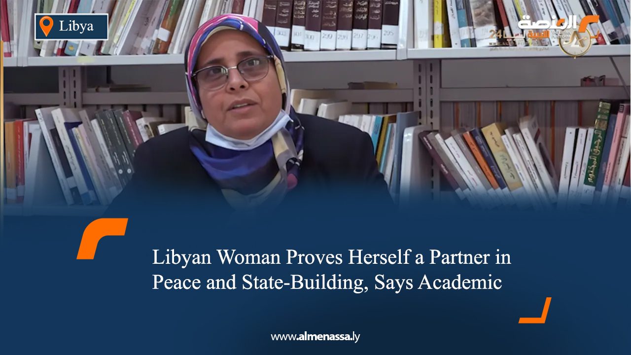 Libyan Woman Proves Herself a Partner in Peace and State-Building, Says Academic