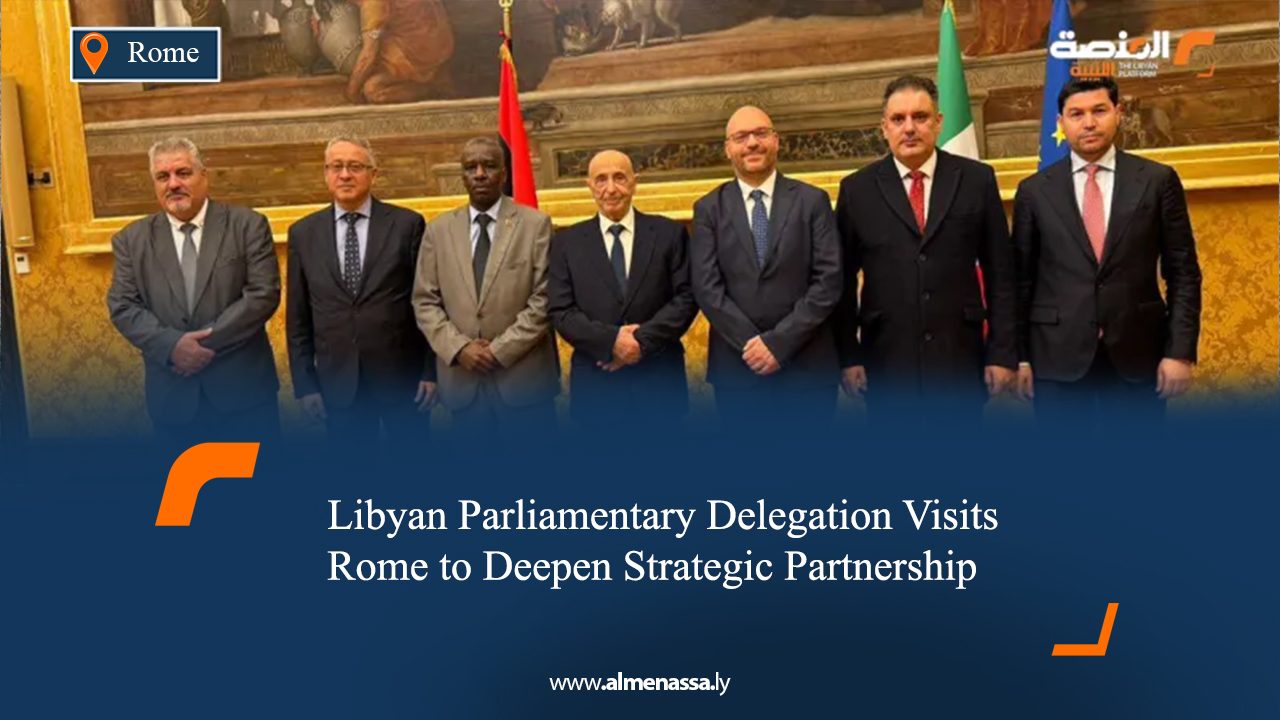 Libyan Parliamentary Delegation Visits Rome to Deepen Strategic Partnership