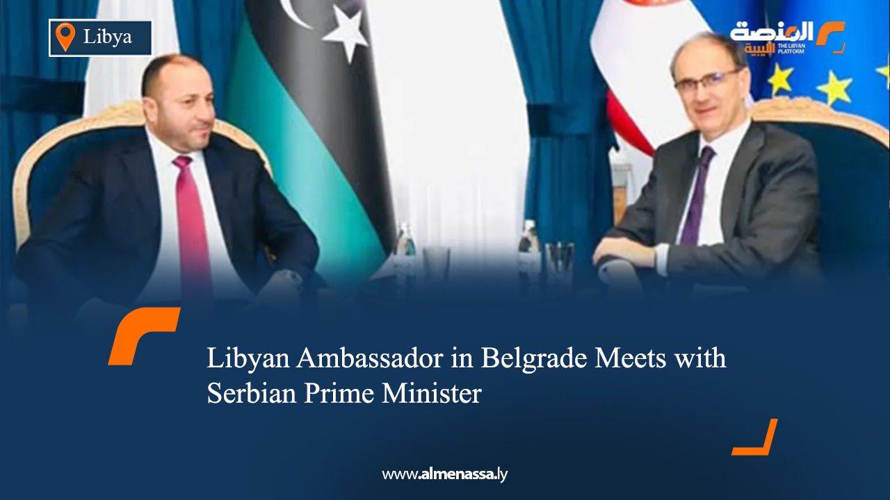 Libyan Ambassador in Belgrade Meets with Serbian Prime Minister