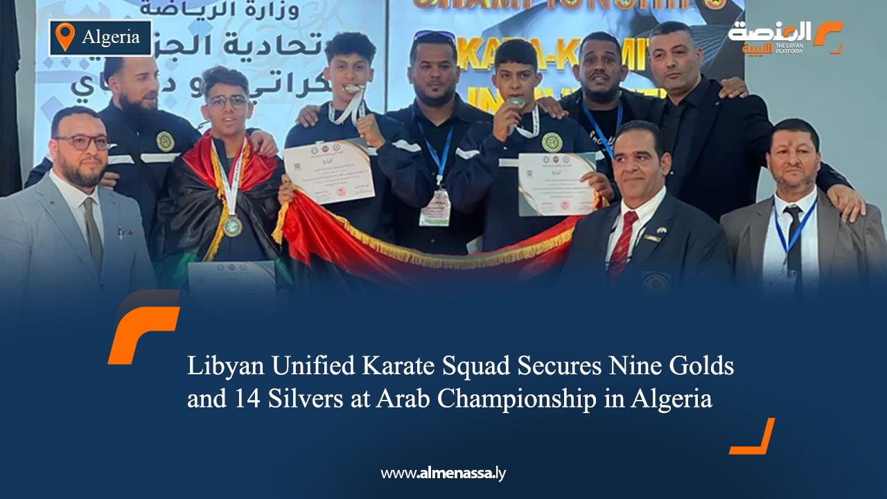 Libyan Unified Karate Squad Secures Nine Golds and 14 Silvers at Arab Championship in Algeria