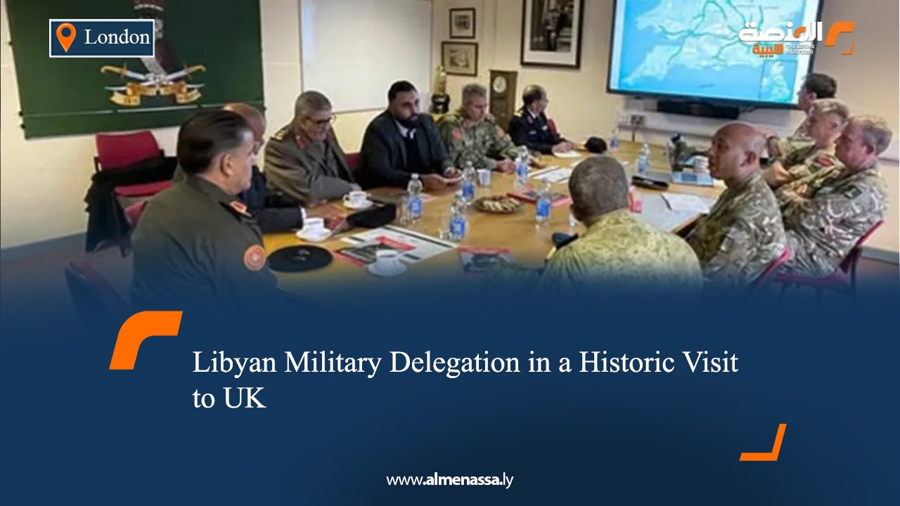 Libyan Military Delegation in a Historic Visit to UK