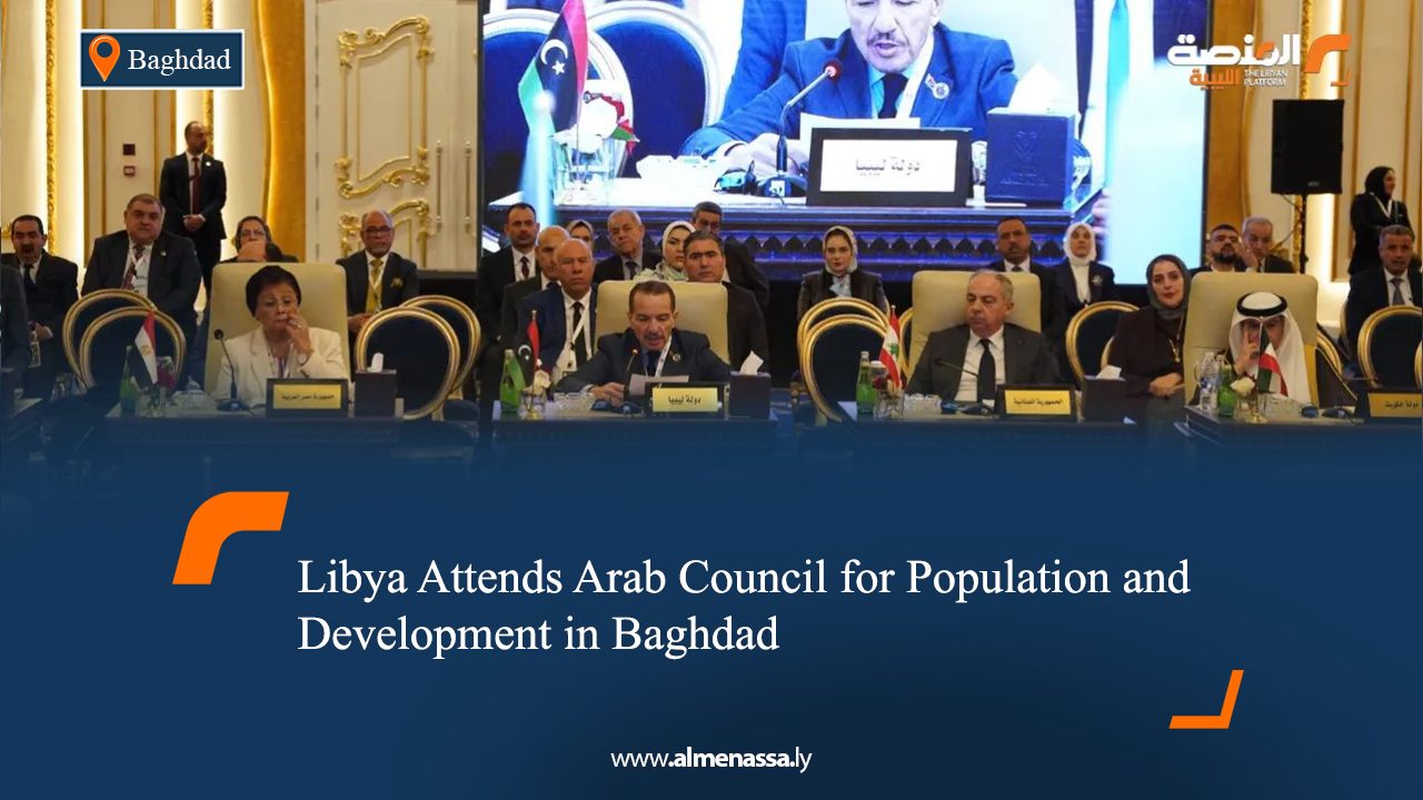 Libya Attends Arab Council for Population and Development in Baghdad