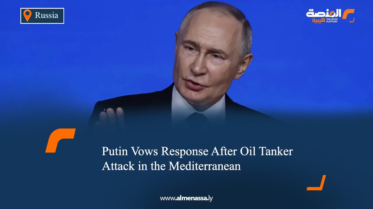 Putin Vows Response After Oil Tanker Attack in the Mediterranean