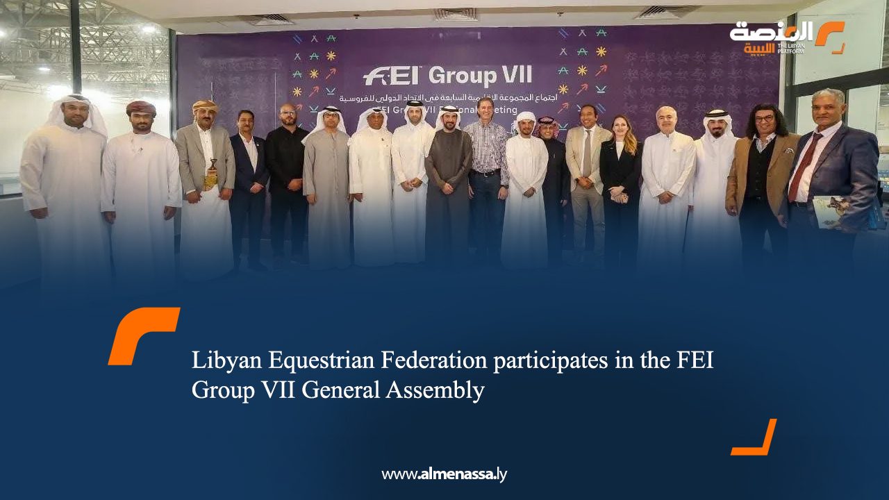 Libyan Equestrian Federation participates in the FEI Group VII General Assembly