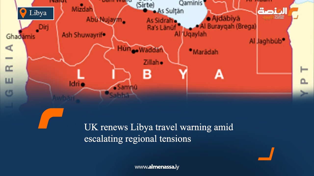 UK renews Libya travel warning amid escalating regional tensions