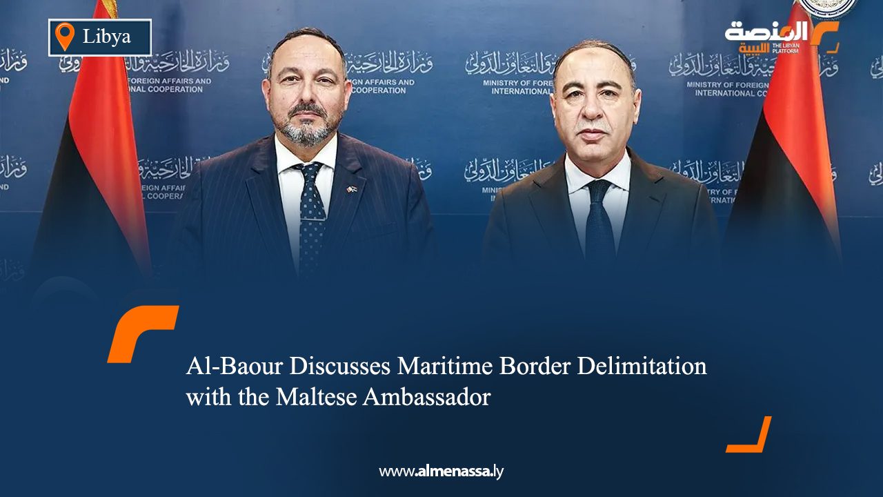 Al-Baour Discusses Maritime Border Delimitation with the Maltese Ambassador
