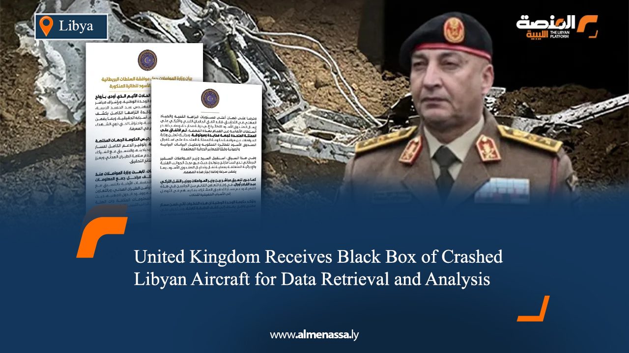 United Kingdom Receives Black Box of Crashed Libyan Aircraft for Data Retrieval and Analysis  