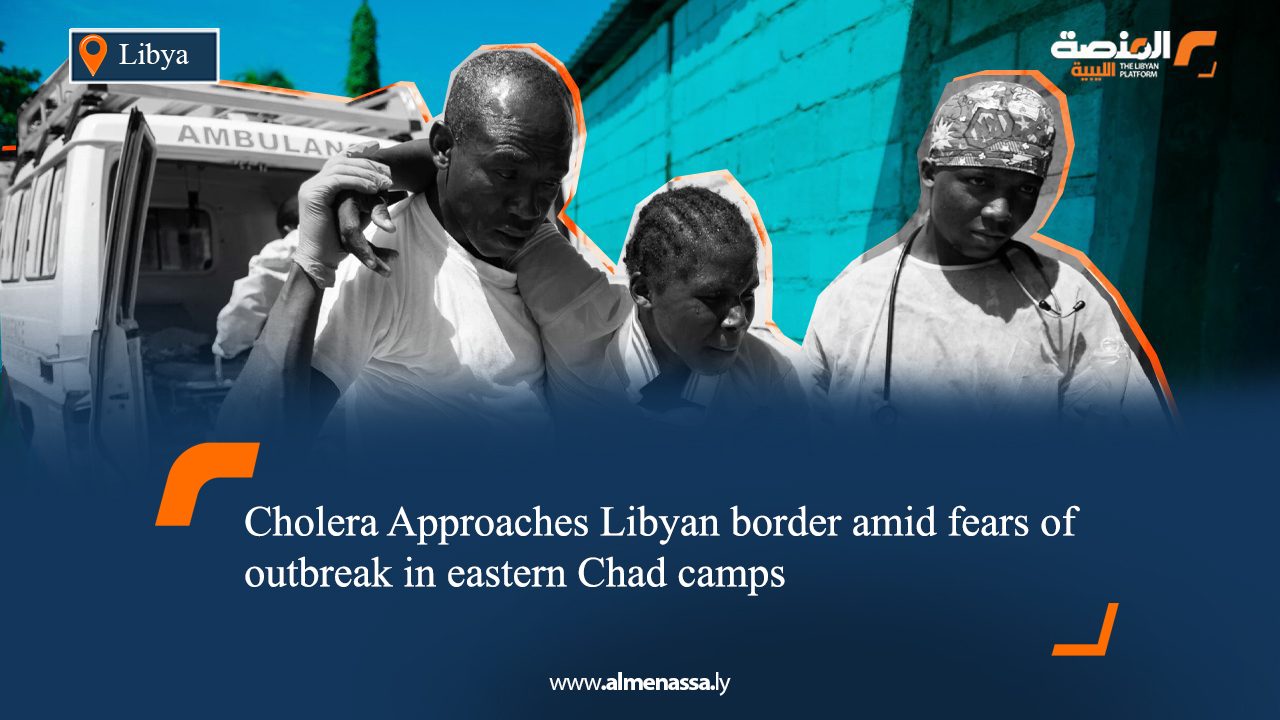 Cholera Approaches Libyan border amid fears of outbreak in eastern Chad camps
