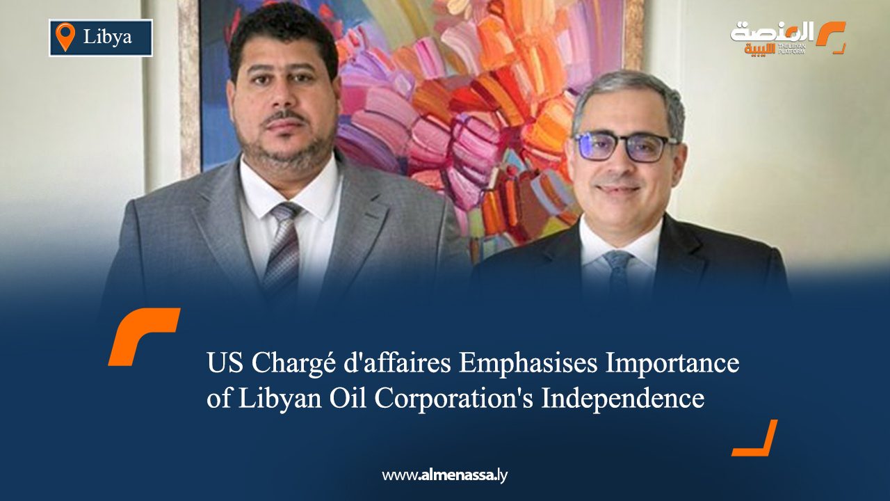US Chargé d'affaires Emphasises Importance of Libyan Oil Corporation's Independence