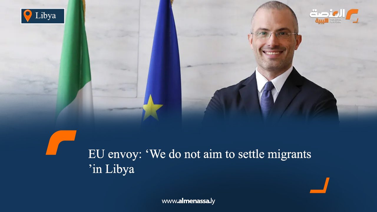 EU envoy: ‘We do not aim to settle migrants in Libya’ 