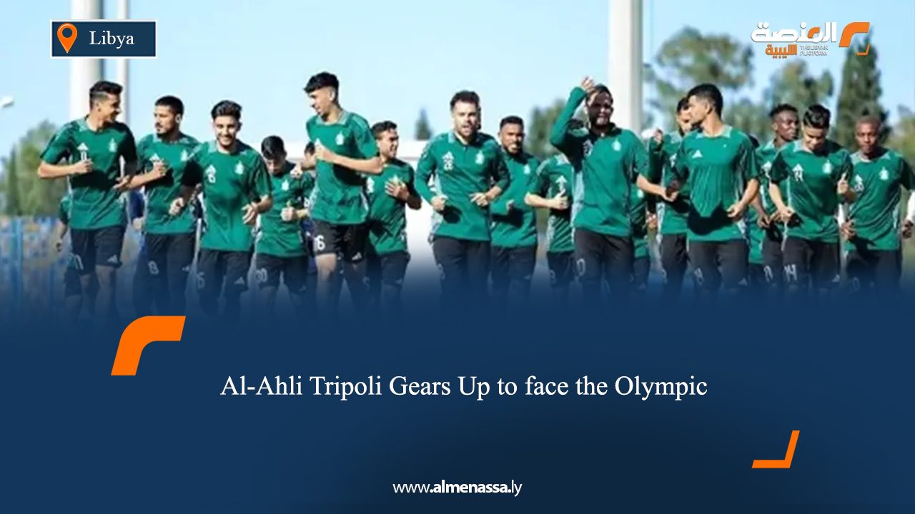 Al-Ahli Tripoli Gears Up to face the Olympic 