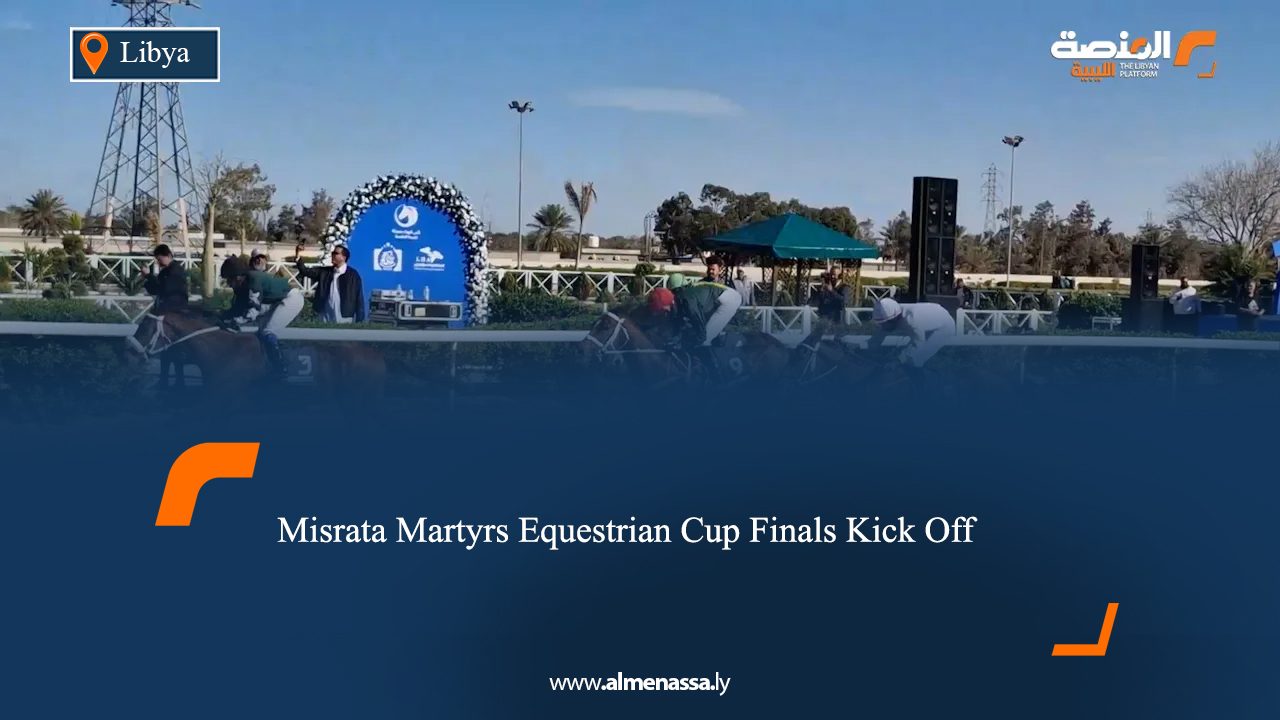 Misrata Martyrs Equestrian Cup Finals Kick Off