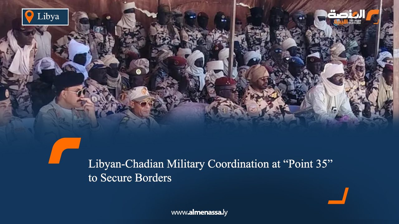 Libyan-Chadian Military Coordination at "Point 35" to Secure Borders