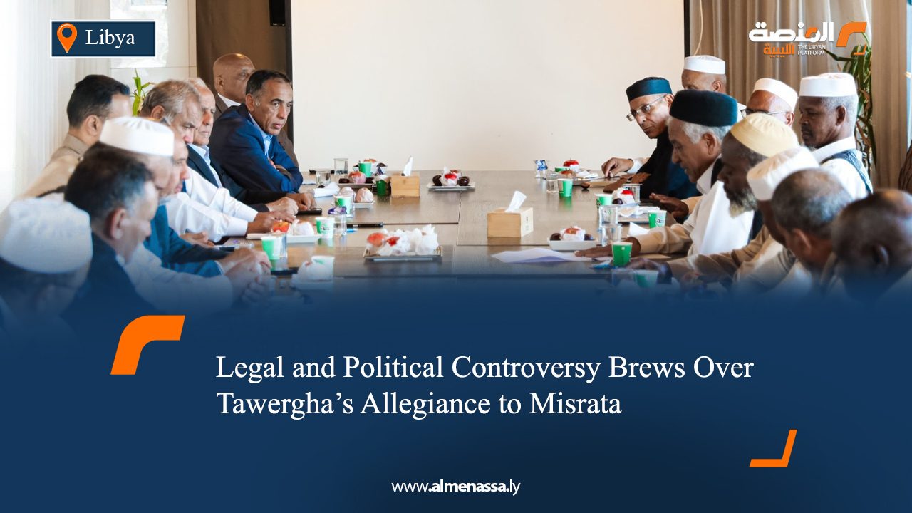 Legal and Political Controversy Brews Over Tawergha’s Allegiance to Misrata