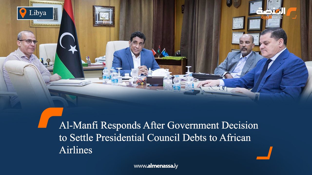 Al-Manfi Responds After Government Decision to Settle Presidential Council Debts to African Airlines