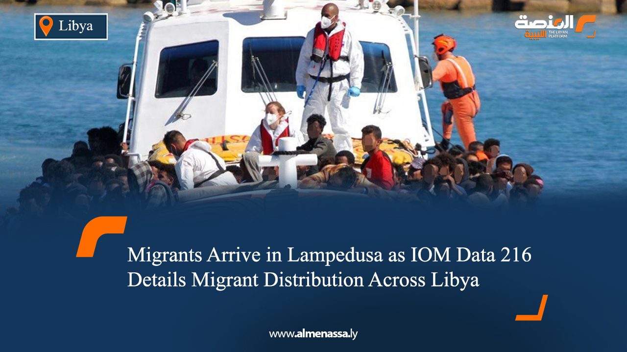 216 Migrants Arrive in Lampedusa as IOM Data Details Migrant Distribution Across Libya