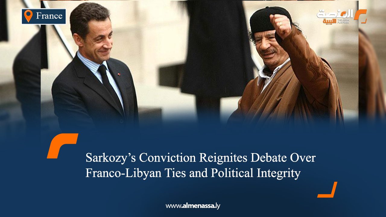 Sarkozy’s Conviction Reignites Debate Over Franco-Libyan Ties and Political Integrity